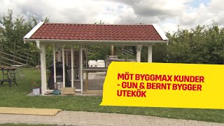 Gun & Bernt bygger utekök | Möt Byggmax kunder 2016