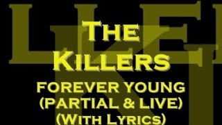 The Killers - Forever Young (Live) (With Lyrics)