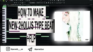 HOW TO MAKE CRAZY BEATS FOR 2HOLLIS l Fl Studio 21 Tutorial +FLP