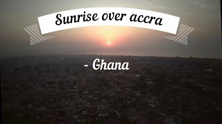 Hyperlapse Sunrise Accra Ghana, Part 1