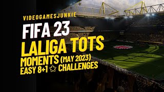 FIFA 23, LaLiga TOTS Moments, 8 Star Challenges + 1 Bonus | Gameplay & Guide