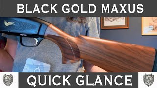 Very quick look at the Browning Maxus Black Gold