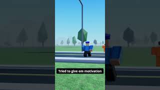 Tried to give em motivation | Roblox Animation