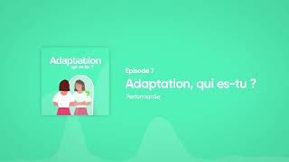 (Épisode 7) Soft Skill, Qui-Es Tu ? - L'Adaptation