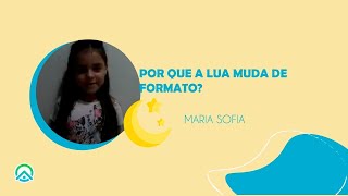 Por que a lua muda de formato?#28