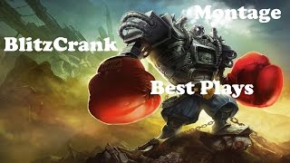 BlitzCrank BestPlays - BlitzCrank Montage