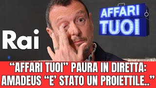 "AFFARI TUOI" TENSIONE IN DIRETTA: AMADEUS "E' UN PROIETTILE..." LA NOTIZIA SCIOCCANTE