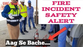 Safety Alert|Fire incident|fire Prevention Practice