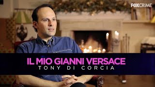 Tony di Corcia ricorda Gianni Versace per FoxCrime