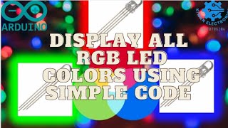 Display all LED Light colors using RGB LED | Tinkercad Simulation | Arduino Projects #arduino #led