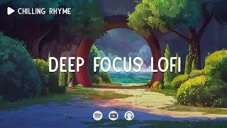 Deep Focus Lofi 📚 Lofi focus space ~ Lofi focus beats ~ [ Lofi hip-hop ]