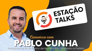 PABLO CUNHA - Estação Talks #01