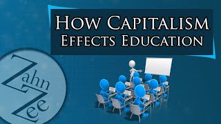 How Capitalism Effects Education [LT44]