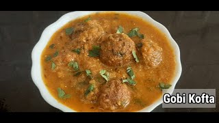 Gobi Kofta | Gobi Kofta Curry | Gobi Sabzi | Gobi recipe |Gobhi ke kofta recipe | Cauliflower  Kofta