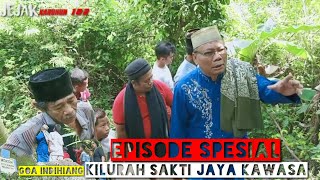 JEJAK PARAWALI || KILURAH SAKTI JAYA KAWASA || EFISODE SPESIAL BERSAMA ABAH TB ENDOH SUGRIWA