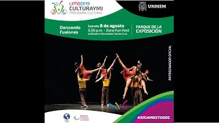 Ballet de la Universidad Nacional Mayor de San Marcos: "Danzando Fusiones" - 8AGO'19