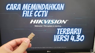 Cara Memindahkan File CCTV HIKVISION TERBARU Versi 4.30