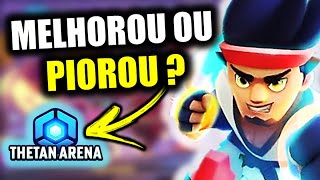 THETAN ARENA MELHOROU COM A ÚLTIMA ATUALIZAÇÃO?