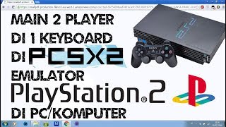 Cara Main 2 Player/Multi player di 1 Keyboard di PCSX2 Emulator Playstation 2 di PC/Komputer