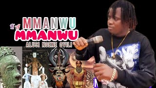 NONSO OGIDI - MMANWU KA MMANWU || Alusi Ngene Ovili Na Aguleri