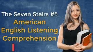 American English Listening Practice | the seven stairs 5