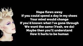 P!nk - Hurts 2B Human ft. Khalid (Lyrics)