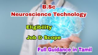 B.Sc Neuroscience Technology Course Details in Tamil | Job and Scope |