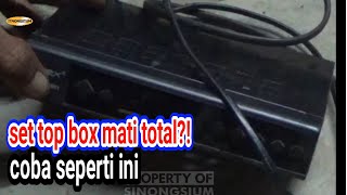 set top box mati total jangan dibuang dulu