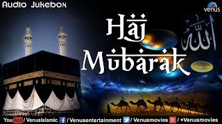 Haj Mubarak : Jani Babu & Arzoo Bano | JUKEBOX | Best Islamic Devotional Songs | Haj Songs