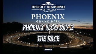 IndyCar Phoenix Vlog: Day 2