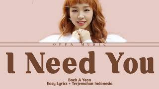 Baek A Yeon – I Need You - Easy lyrics - terjemahan indonesia - oppamusic