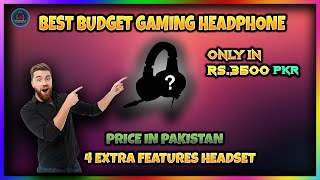 Top-Rated Gaming Headphones Unboxed, Reviewed, and Tested! Best Budget Options in Pakistan.