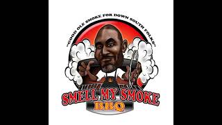 SMELL MY SMOKE BBQ 2021