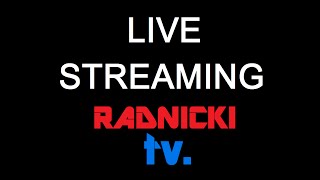 RadnickiTV Live Stream