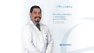 Secuelas articulares y musculares post-COVID | Dr. Machado | En Contacto