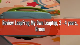 Review LeapFrog My Own Leaptop, 2 - 4 years, Green