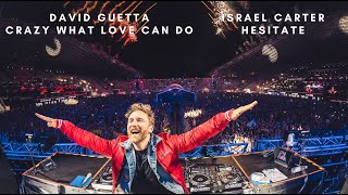 David Guetta vs Israel Carter- Crazy What Love Can Do vs Hesitate (Mashup)