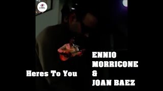 🇺🇸 Joan Baez & 🇮🇹 Ennio Morricone - Heres To You 1971