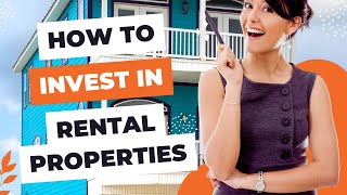 How to Invest in Rental Properties