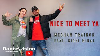 CHOREO: Nice to meet ya - Meghan Trainor feat. Nicki Minaj Dance Vision Class by Melly & Cezo