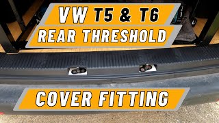 FITTING VW Transporter T5/T6 REAR THRESHOLD COVER