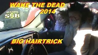 HAIRTRICK AT WAKE THE DEAD 2014 - THE BLACK NASTY