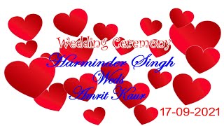 🔴 (Live) wedding Ceremony || Harminder Singh Weds Amrit Kaur || 17-09-2021