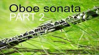 Oboe Sonata part 2 of 3 by Melker Stendahl