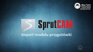 SprutCAM - Import modelu przygotówki