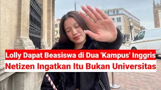 Lolly Dapat Beasiswa Di Dua 'Kampus' Inggris, Netizen Ingatkan Itu Bukan Universitas