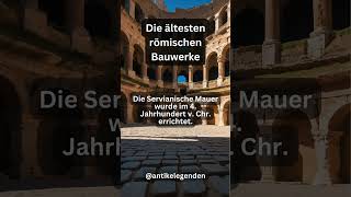 Die ältesten römischen Bauwerke