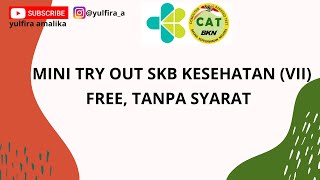 MINI TRY OUT SKB KESEHATAN (VII) FREE DAN TANPA SYARAT