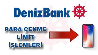 Denizbank Para Çekme Limit İşlemleri