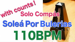 Compas Flamenco Vol. 3 Solea por Bulerias Track 5 - 110bpm Solo Compás. counts Included!